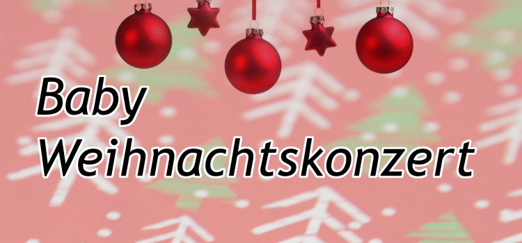 Baby Weihnachtskonzert IIl